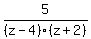 5%2F%28z-4%29%28z%2B2%29