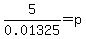 5%2F0.01325=p
