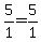 5%2F1+=+5%2F1