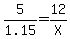 5%2F1.15=12%2FX