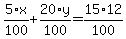 5%2F100%2Ax%2B20%2F100%2Ay=15%2F100%2A12