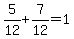 5%2F12%2B7%2F12=1
