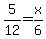 5%2F12=x%2F6