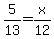 5%2F13+=+x%2F12