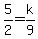 5%2F2=k%2F9