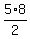 5%2F2+%2A+8