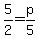 5%2F2+=+p%2F5