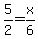 5%2F2+=+x%2F6