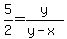 5%2F2+=+y%2F%28y-x%29