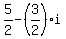 5%2F2-%283%2F2%29i