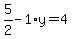 5%2F2-1%2Ay=4