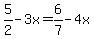 5%2F2-3x=6%2F7-4x