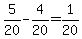 5%2F20-4%2F20=1%2F20