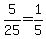 5%2F25=1%2F5