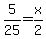 5%2F25+=+x%2F2