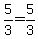 5%2F3+=+5%2F3