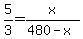 5%2F3+=+x%2F%28480-x%29