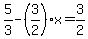 5%2F3-%283%2F2%29x+=+3%2F2