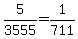 5%2F3555=1%2F711