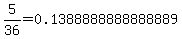 5%2F36+=0.1388888888888889+