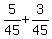 5%2F45+%2B+3%2F45