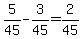 5%2F45-3%2F45=2%2F45
