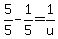 5%2F5-1%2F5=1%2Fu