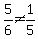 5%2F6%3C%3E1%2F5