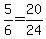 5%2F6=20%2F24