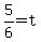 5%2F6=t