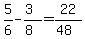 5%2F6+-%283%29%2F%288%29+=+22%2F%2848%29