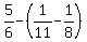 5%2F6-%281%2F11-1%2F8%29
