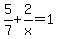 5%2F7%2B2%2Fx=1
