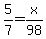 5%2F7=x%2F98