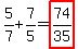 5%2F7+%2B+7%2F5+=+highlight%2874%2F35%29