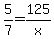 5%2F7+=+125%2Fx