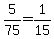 5%2F75+=+1%2F15