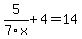 5%2F7x%2B4=14