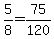 5%2F8=75%2F120