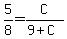5%2F8+=+C%2F%289+%2B+C%29