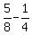 5%2F8+-+1%2F4