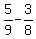 5%2F9-3%2F8