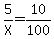 5%2FX=10%2F100