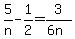 5%2Fn+-+1%2F2+=+3%2F%286n%29