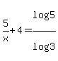 5%2Fx%2B4=log%285%29%2Flog%283%29+