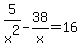 5%2Fx%5E2-38%2Fx=16