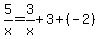 5%2Fx+=+3%2Fx%2B3%2B%28-2%29