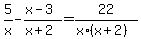 5%2Fx+-%28x-3%29%2F%28x%2B2%29+=+22%2F%28x%2A%28x+%2B+2%29%29