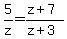 5%2Fz+=+%28z+%2B+7%29%2F%28z+%2B+3%29