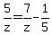 5%2Fz+=+7%2Fz+-+1%2F5